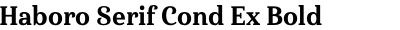 Haboro Serif Cond Ex Bold